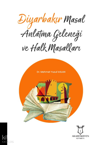 Diyarbakır Masal Anlatma Geleneği ve Halk Masalları