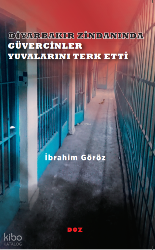 Diyarbakır Zindanında Güvercinler Yuvalarını Terk Etti