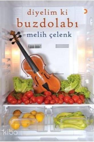 Diyelim ki Buzdolabı - Kitapiks.com