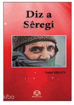 Diz a Seregi (Siverek Kalesi) - Kitapiks.com