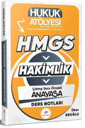Dizgi Kitap 2026 Hukuk Atölyesi Hakimlik HMGS Hukuk Mesleklerine Giriş Sınavı Çıkmış Soru Örnekli Anayasa Hukuku Ders Notları