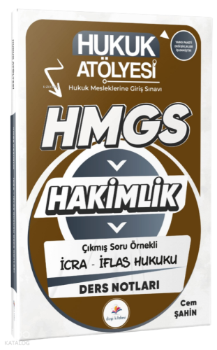 Dizgi Kitap 2026 Hukuk Atölyesi Hakimlik HMGS Hukuk Mesleklerine Giriş Sınavı Çıkmış Soru Örnekli İcra İflas Hukuku Ders Notları