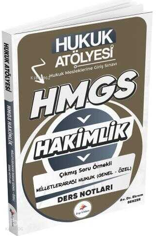 Dizgi Kitap Hukuk Atölyesi HMGS Hakimlik Hukuk Mesleklerine Giriş Sınavı ;Çıkmış Soru Örnekli Milletlerarası Genel & Özel Hukuk Ders Notları