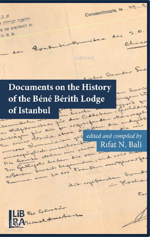 Documents on the History of the Béné Bérith Lodge of Istanbul