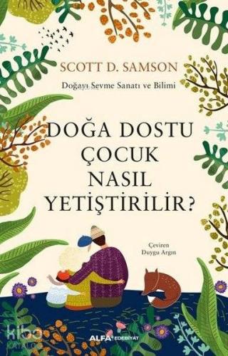 Doğa Dostu Çocuk Nasıl Yetiştirilir?; Doğayı Sevme Sanatı ve Bilimi - 