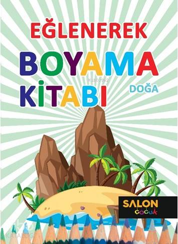 Doğa-Eğlenerek Boyama Kitabı - Kitapiks.com