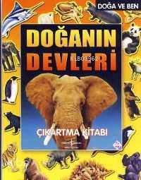 Doğa ve Ben - Doğanın Devleri; Çıkartma Kitabı