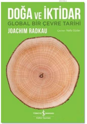 Doğa ve İktidar; Global Bir Çevre Tarihi