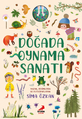 Doğada Oynama Sanatı;Bir Ayağım Doğada Serisi