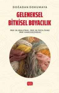 Doğadan Dokumaya Geleneksel Bitkisel Boyacılık - Kitapiks.com