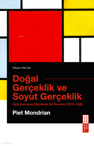 Doğal Gerçeklik ve Soyut Gerçeklik;Üçlü Konuşma Biçiminde Bir Deneme (