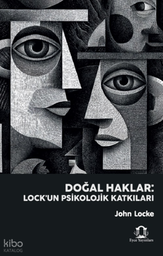 Doğal Haklar: Locke’un Psikolojik Katkıları