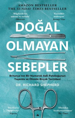 Doğal Olmayan Sebepler - Britanya'nın Bir Numaralı Adli Patoloğunun Yaşamla ve Ölümle Birçok Tecrübe