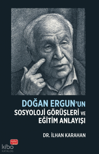 Doğan Ergun’un Sosyoloji Görüşleri ve Eğitim Anlayışı