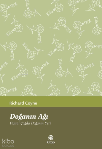 Doğanın Ağı - Dijital Çağda Doğanın Yeri