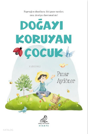 Doğayı Koruyan Çocuk
