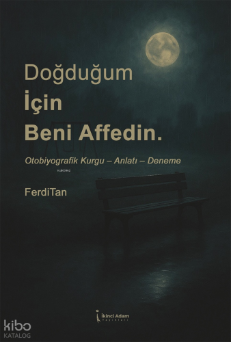 Doğduğum İçin Beni Affedin