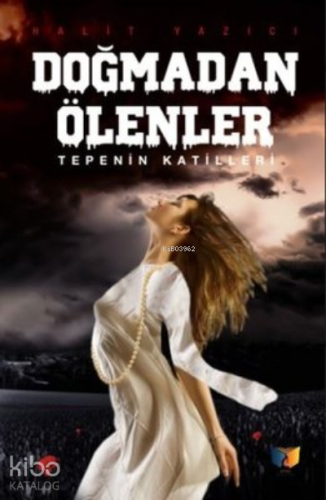Doğmadan Ölenler;Tepenin Katilleri