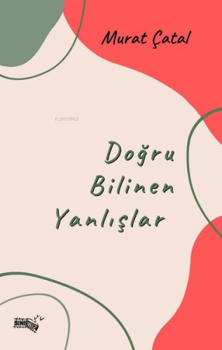 Doğru Bilinen Yanlışlar - Kitapiks.com