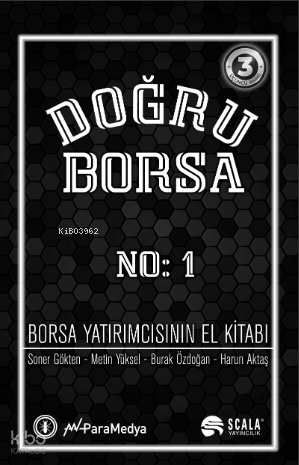 Doğru Borsa ;Borsa Yatırımcısının El Kitabı No:1