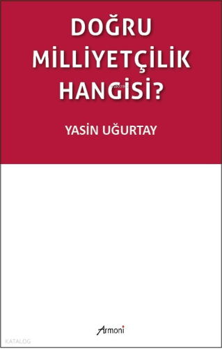 Doğru Milliyetçilik Hangisi?