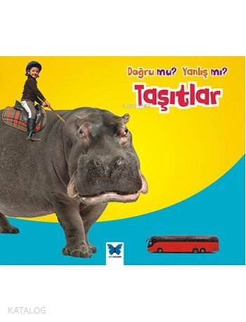 Doğru mu? Yanlış mı?; Taşıtlar - Kitapiks.com