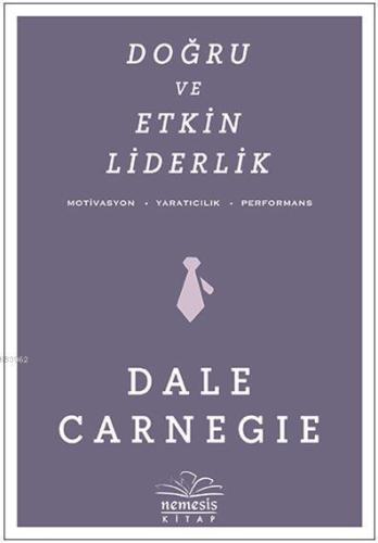 Doğru ve Etkin Liderlik; Motivasyon - Yaratıcılık - Performans