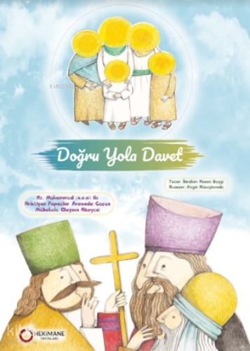 Doğru Yola Davet;Mühabele Olayı