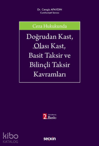 Doğrudan Kast, Olası Kast, Basit Taksir ve Bilinçli Taksir Kavramları
