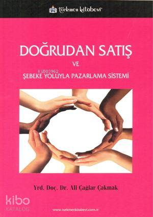 Doğrudan Satış; ve Şebeke Yoluyla Pazarlama Sistemi