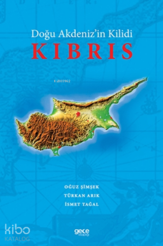 Doğu Akdeniz’in Kilidi Kıbrıs