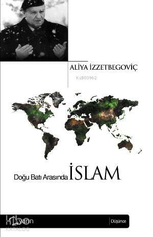 Doğu Batı Arasında İslam