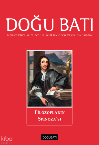 Doğu Batı Dergisi Sayı: 115 (Kasım, Aralık, Ocak 2025-26);Filozofların Spinoza'sı