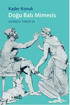 Doğu Batı Mimesis; Auerbach Türkiye'de - Kitapiks.com