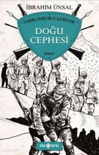 Doğu Cephesi; Sarıkamış Buz Kesiyor