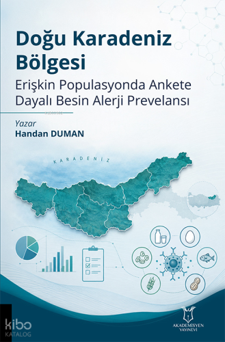 Doğu Karadeniz Bölgesi Erişkin Populasyonda Ankete Dayalı Besin Alerji