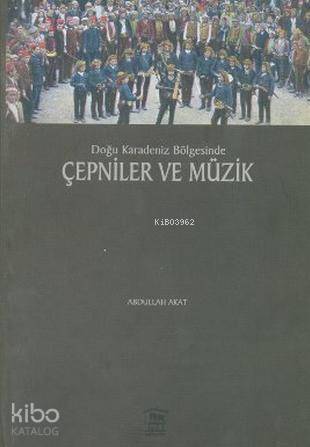 Doğu Karadeniz Bölgesinde Çepniler ve Müzik