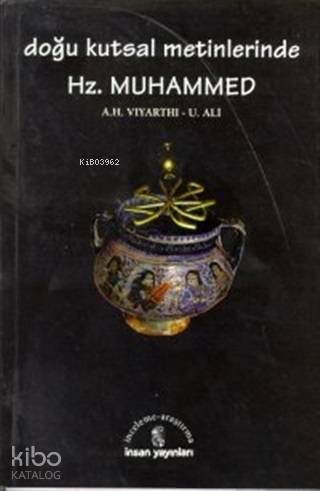 Doğu Kutsal Metinlerinde Hz. Muhammed; Zerdüşt, Hindu, Budist