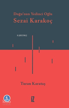 Doğu’nun Yedinci Oğlu Sezai Karakoç