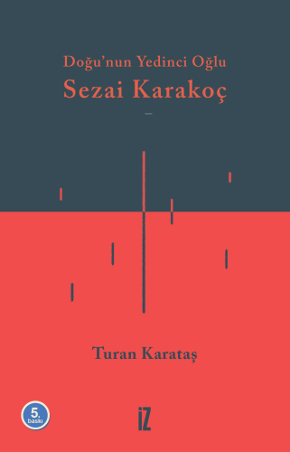 Doğu’nun Yedinci Oğlu Sezai Karakoç