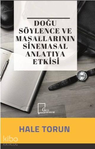 Doğu Söylence ve Masallarının Sinemasal Anlatıya Etkisi