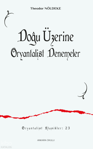 Doğu Üzerine Oryantalist Denemeler