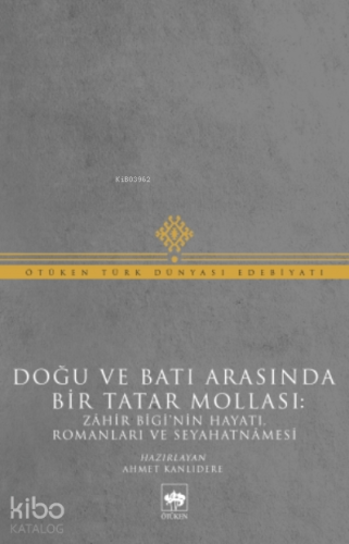 Doğu Ve Batı Arasında Bir Tatar Mollası