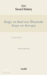 Doğu Ve Batı'nın Ötesinde Asya Ve Avrupa