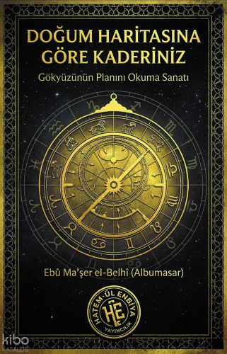 Doğum Haritanıza Göre Kaderiniz - Ebû Ma'şer el-Belhî (Albumasar)