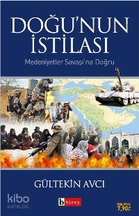 Doğu'nun İstilası; Medeniyetler Savaşı'na Doğru