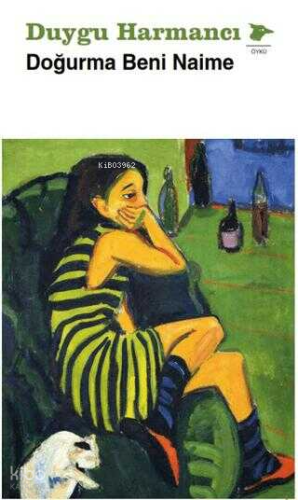 Doğurma Beni Naime