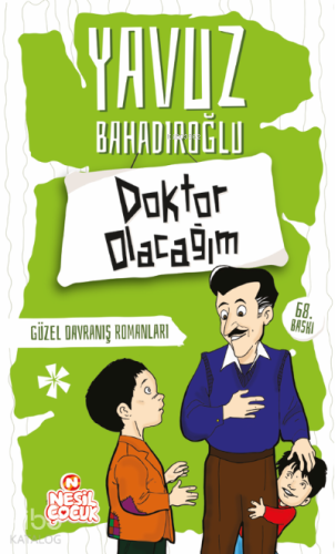 Doktor Olacağım;Güzel Davranış Romanları
