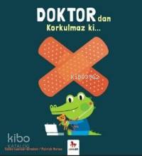 Doktor'dan Korkulmaz Ki; Korkulmaz Ki - Kitapiks.com