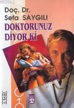 Doktorunuz Diyor ki - Kitapiks.com